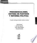 Presidencialismo, sistema de partidos y reforma política