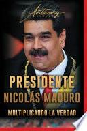 Presidente Nicolás Maduro
