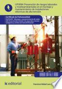 Libro Prevención de riesgos laborales y medioambientales en el montaje y mantenimiento de instalaciones eléctricas de alta tensión. ELEE0209