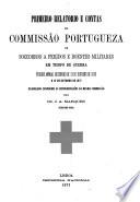 Primeiro relatorio da Commissão Portugueza de Soccorros a Feridos e Doentes Militares em Tempo de Guerra