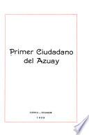 Primer ciudadano del Azuay