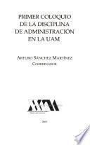 Primer coloquio de la disciplina de administración en la UAM