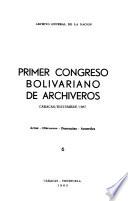 Primer Congreso Bolivariano de Archiveros, Caracas, diciembre, 1967