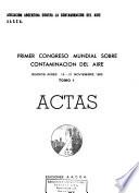 Primer Congreso Mundial sobre Contaminación del Aire, Buenos Aires, 14-21 noviembre, 1965. Actas