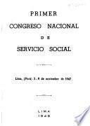 Primer Congreso Nacional de Servicio Social, Lima (Perú) 3-9 de noviembre de 1947
