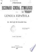 Primer diccionario general etimológico de la lengua española