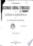 Primer diccionario general etimológico de la lengua española