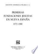 Primeras fundaciones jesuitas en Nueva España, 1572-1580