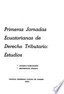 Primeras Jornadas Ecuatorianas de Derecho Tributario