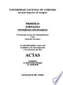 Primeras Jornadas Interdisciplinarias orientadas hacia las Humanidades y las Ciencias Sociales