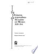 Primeros renovadores del teatro en México, 1928-1941