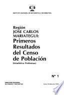 Primeros resultados del censo de población: Región José Carlos Mariategui