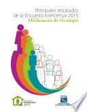 Principales resultados de la Encuesta Intercensal 2015 Michoacán de Ocampo