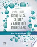 Principios de bioquímica clínica y patología molecular