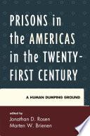 Prisons in the Americas in the Twenty-First Century
