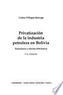Privatización de la industria petrolera en Bolivia