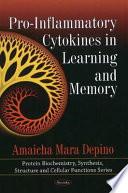 Pro-inflammatory Cytokines in Learning and Memory