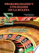 PROBABILIDADES Y UTILIDADES EN LA RULETA