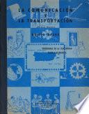 Problemas de la comunidad: La comunicacion y la transportacion (Serie IV, 1958, Número CXXIX)