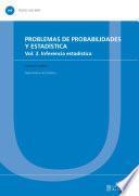 Problemas de probabilidades y estadística. Vol. 2. Inferencia estadística