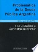Problemática de la deuda pública argentina: La deuda bajo la administración Kirchner