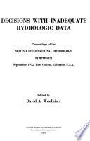 Proceedings: Decisions with inadequate hydrologic data, edited by D. A. Woolhiser