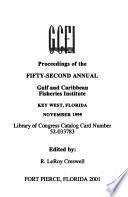 Proceedings of the ... Annual Gulf and Caribbean Fisheries Institute