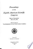Proceedings of the Eighth American Scientific Congress Held in Washington May 10-18, 1940, Under the Auspices of the Government of the United States of America ...