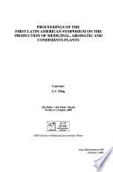 Proceedings of the First Latin-American Symposium on the Production of Medicinal, Aromatic and Condiments Plants