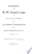 Proceedings of the Grand Lodge of Colorado of the Most Ancient and Honorable Fraternity of Free and Accepted Masons