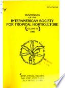 Proceedings of the Interamerican Society for Tropical Horticulture, Annual Meeting