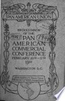 Proceedings of the Pan American Commercial Conference, February 13-17, 1911