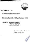 Proceedings of the Second Conference of the International Institute of Fisheries Economics & Trade: Economic recovery, fishery economics, and seafood trade