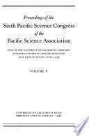 Proceedings of the Sixth Pacific Science Congress of the Pacific Science Association