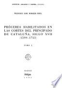 Próceres habilitados en las Cortes del Principado de Cataluña, siglo XVII (1599-1713)