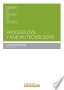 Proceso civil y nuevas tecnologías