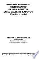 Proceso histórico prehispánico de San Agustín en el valle de Laboyos (Pitalito-Huila)