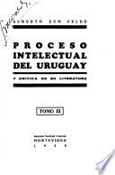 Proceso intelectual del Uruguay y crítica de su literatura