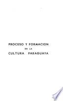 Proceso y formación de la cultura paraguaya