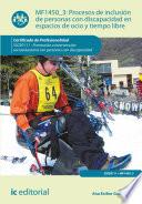 Procesos de inclusión de personas con discapacidad en espacios de ocio y tiempo libre. SSCE0111