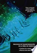 Procesos de transformación de la fibra de vidrio (1)