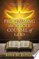 Proclaiming the Whole Counsel of God