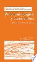 Procomún digital y cultura libre: ¿Hacia un cambio de época?