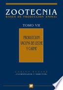 Producción vacuna de leche y carne. Zootecnia Tomo VII
