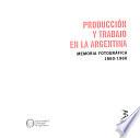 Producción y trabajo en la Argentina