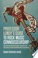 Professor Lundy's Guide to Rock Music Connoisseurship