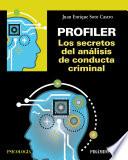 Profiler. Los secretos del análisis de conducta criminal