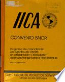 Programa de capacitacion de agentes de credito en preparacion y evaluacion de proyectos agricolas a nivel de fincas