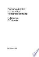 Programa de lotes con servicios y desarrollo comunal, FUNDASAL, El Salvador
