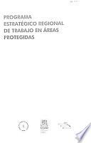 Programa Estratégico Regional de trabajo en áreas protegidas